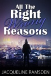 Cover of All the Right Wrong Reasons