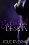 Cover of Enthralled in Her Design
