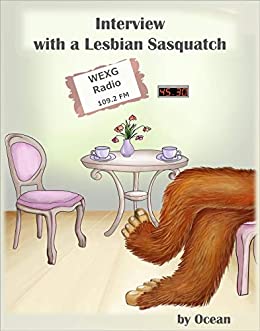 Cover of Interview with a Lesbian Sasquatch