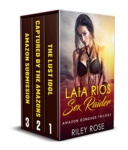 Cover of Laia Rios: Sex Raider - Amazon Bondage Trilogy