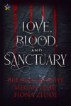 Cover of Love, Blood, and Sanctuary