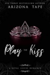 Cover of Play To Kiss