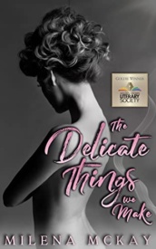 Cover of The Delicate Things We Make