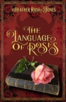 Cover of The Language of Roses