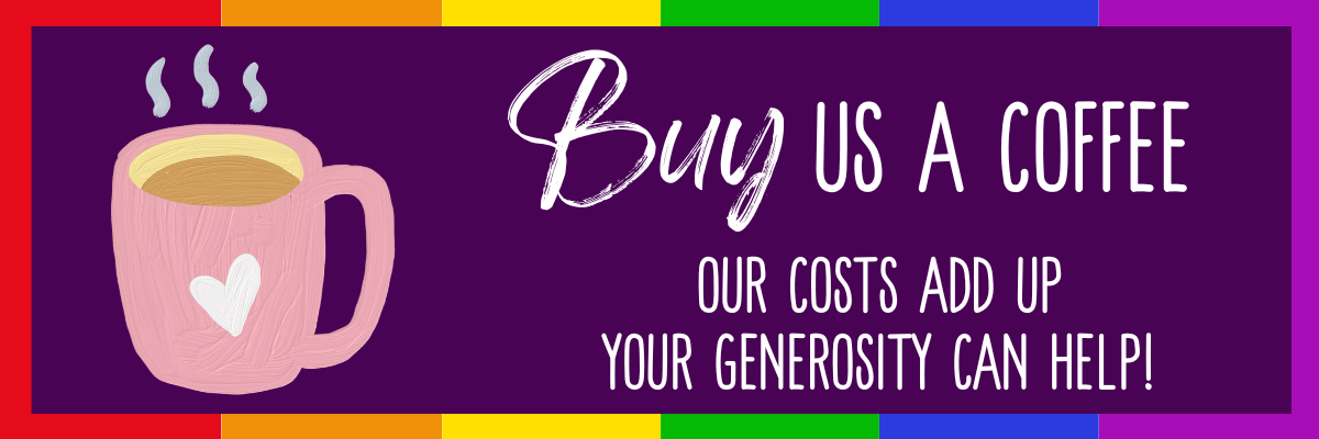Buy Us a Coffee: Our costs add up. Your Generosity can help!