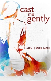 Cover of Cast Me Gently
