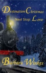 Cover of Destination Christmas, Next Stop Love