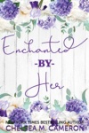 Cover of Enchanted By Her