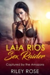 Cover of ‎Laia Rios Sex Raider Captured by the Amazons