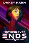 Cover of Nothing Ever Ends