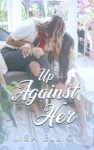 Cover of Up Against Her