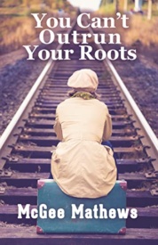 Cover of You Can't Outrun Your Roots