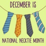 December is National Necktie Month