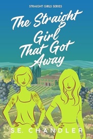 Cover of The Straight Girl That Got Away
