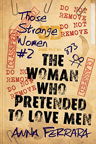 Cover of The Woman Who Pretended To Love Men