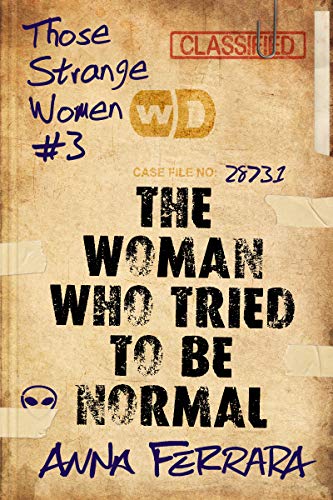 Cover of The Woman Who Tried To Be Normal