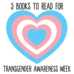 5 Books for Transgender Awareness Week