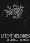 Cover of Latent Memories