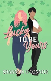 Cover of Lucky to be Yours