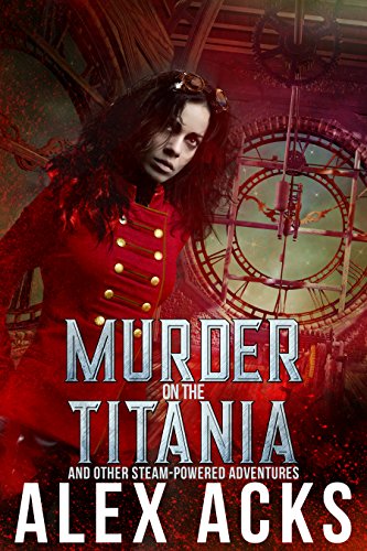 Cover of Murder On The Titania And Other Steam-Powered Adventures