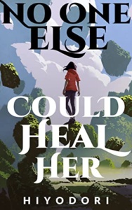 No One Else Could Heal Her