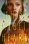 Cover of The Rebel Heart