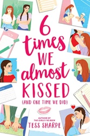 Cover of 6 Times We Almost Kissed