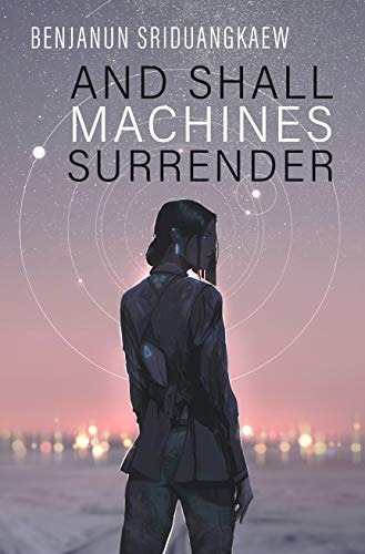 Cover of And Shall Machines Surrender