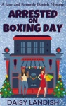 Cover of Arrested on Boxing Day