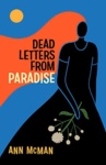 Cover of Dead Letters from Paradise