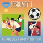 February 1 is National Girls and Women in Sports Day Graphic