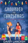 Cover of Grounded For Christmas