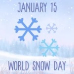 January 15 is World Snow Day