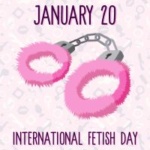 January 20 is International Fetish Day Graphic
