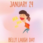 January 24 is Belly Laugh Day