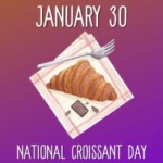 Today is National Croissant Day