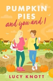 Cover of Pumpkin Pies and You and I