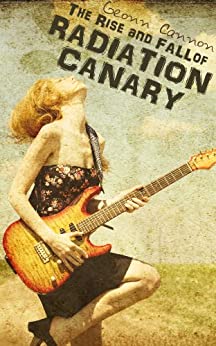 Cover of The Rise And Fall Of Radiation Canary