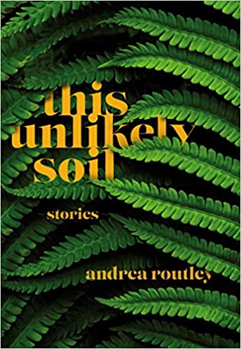 Cover of This Unlikely Soil