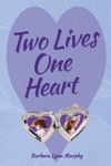Cover of Two Lives, One Heart