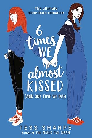 Cover of 6 Times We Almost Kissed (And One Time We Did)
