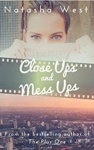 Cover of Close Ups And Mess Ups