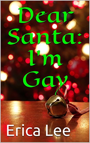 Cover of Dear Santa I'm Gay