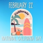 February 22 is National California Day Graphic