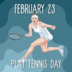 February 23 is Play Tennis Day