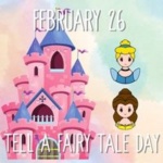 February 26 is Tell a Fairy Tale Day