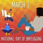 March 3 is National Day of Unplugging Graphic