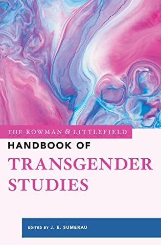 Cover of The Rowman & Littlefield Handbook of Transgender Studies