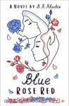 Cover of Blue Rose Red