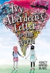 Cover of Ivy Aberdeen’s Letter to the World